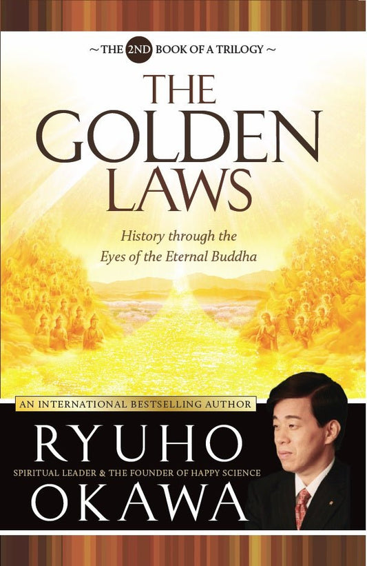 The Golden Laws : History through the Eyes of the Eternal Buddha, Ryuho Okawa, English - IRH Press International